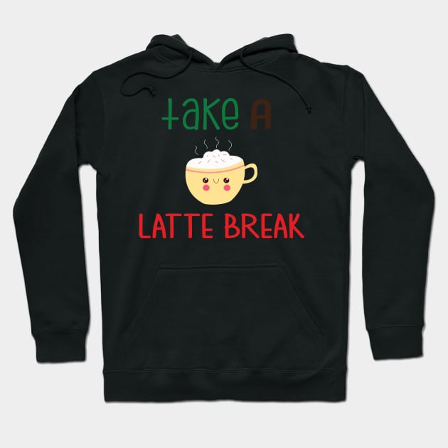 Take a Latte Break Hoodie by Phorase